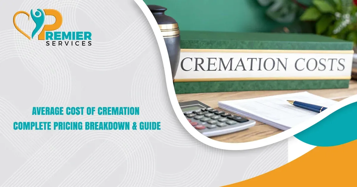Average Cost of Cremation: Complete Pricing Breakdown & Guide