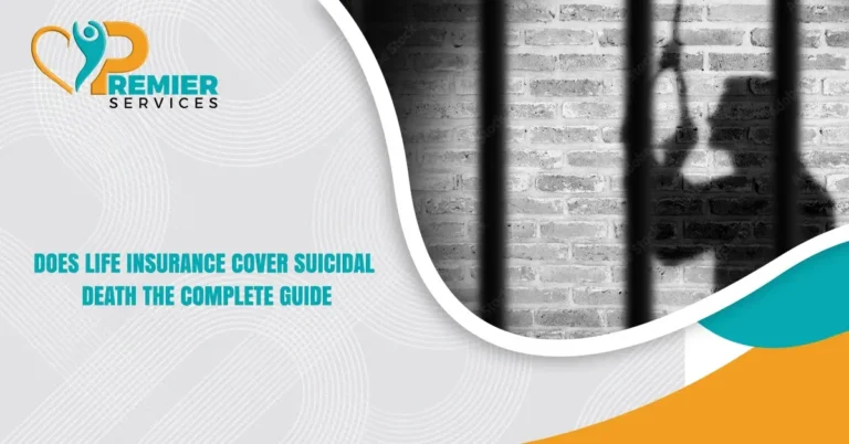 Does Life Insurance Cover Suicidal Death: The Complete Guide