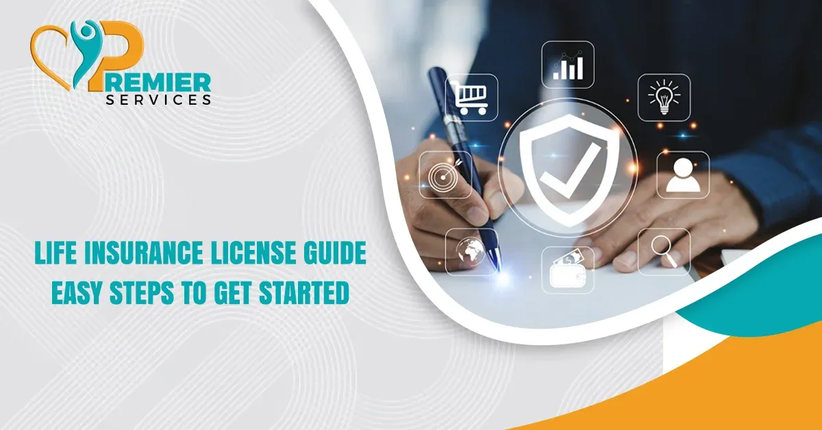 Life Insurance License Guide: Easy Steps to Get Started