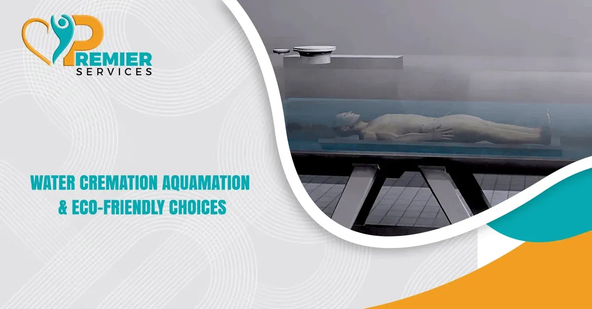 Water Cremation: Aquamation & Eco-Friendly Choices 