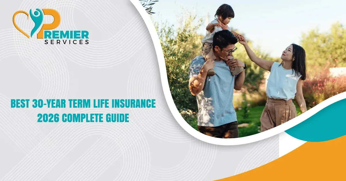 Best 30-Year Term Life Insurance: 2026 Complete Guide