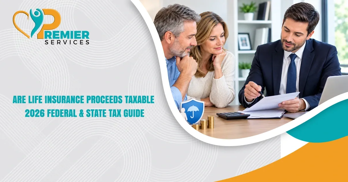 Are Life Insurance Proceeds Taxable? 2026 Federal & State Tax Guide